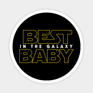 Best Baby in the Galaxy v2 Magnet